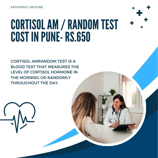 Cortisol AM / Random Test Cost in Pune