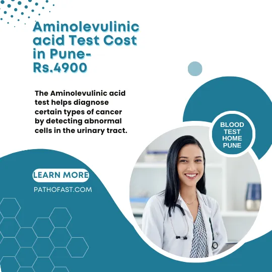 Aminolevulinic acid Test Cost in Pune
