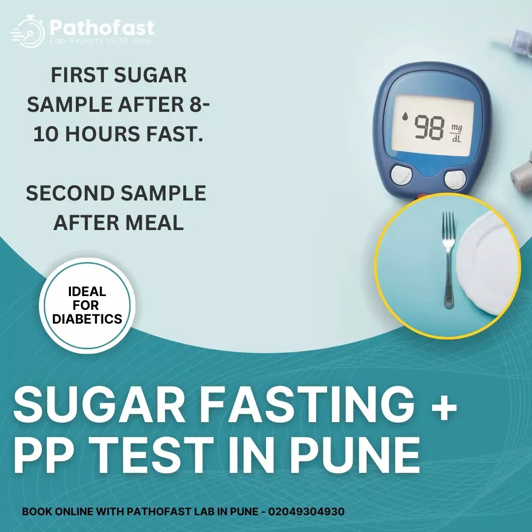 Sugar Fasting and Post Prandial or PP Test in Pune